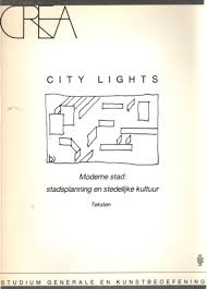 Boomkens, René (samenstelling) - City Lights. Moderne stad: stadsplanning en stedelijke cultuur. Teksten