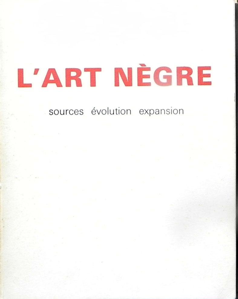 Collectif. - L'Art Negre - Sources Evolution Expansion