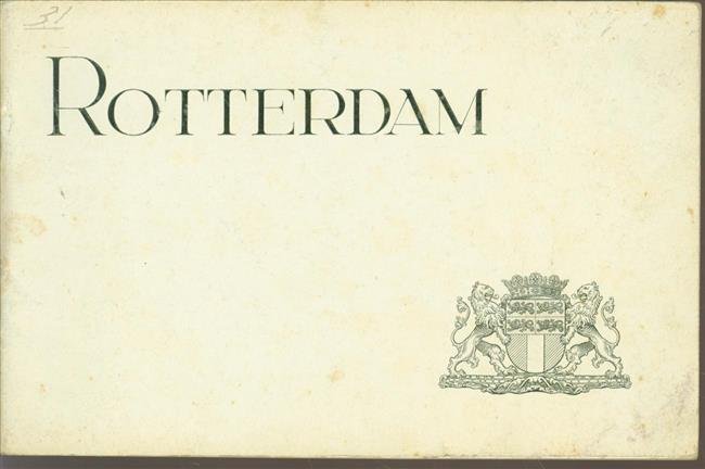 n.n. - Rotterdam : [30 illustraties van de havenwerken] : aangeboden door het Gemeentebestuur van Rotterdam.
