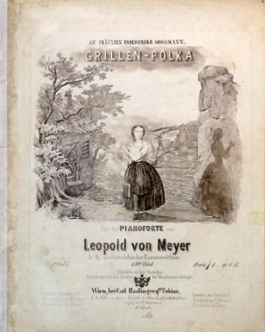 Meyer, Leopold von: - Grillen-Polka für das Pianoforte. 130s. Werk