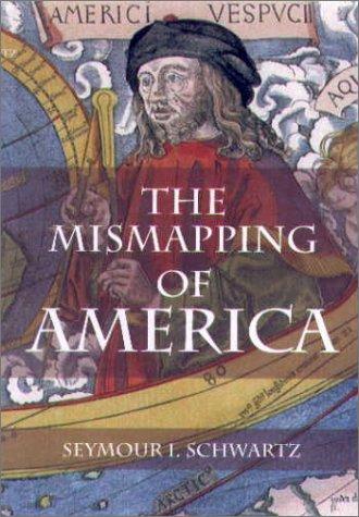Schwartz, S.I. - The Mismapping of America