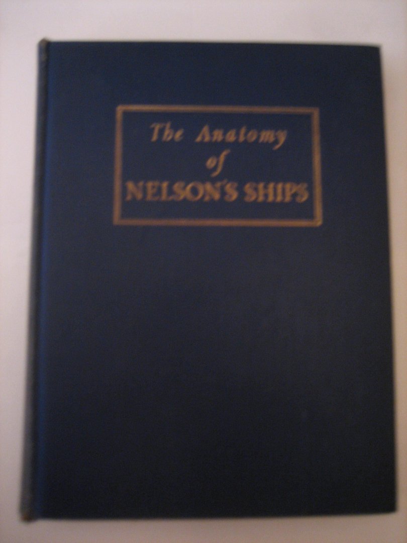 C Nepean Longridge - The anatomy of Nelson's Ships