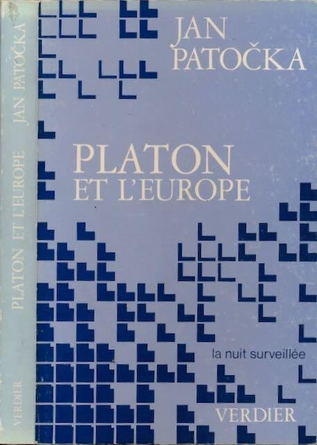Patocka, Jan. - Platon et L'Europe : Séminaire privé du semestre d'été 1973.
