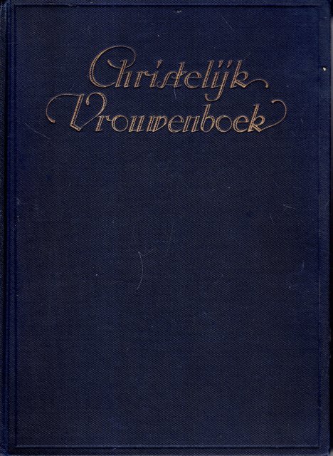 Hoogstraten-Schoch, A.H. van & G.H.J. v.d. Molen (ed.). - Christelijk Vrouwenboek.