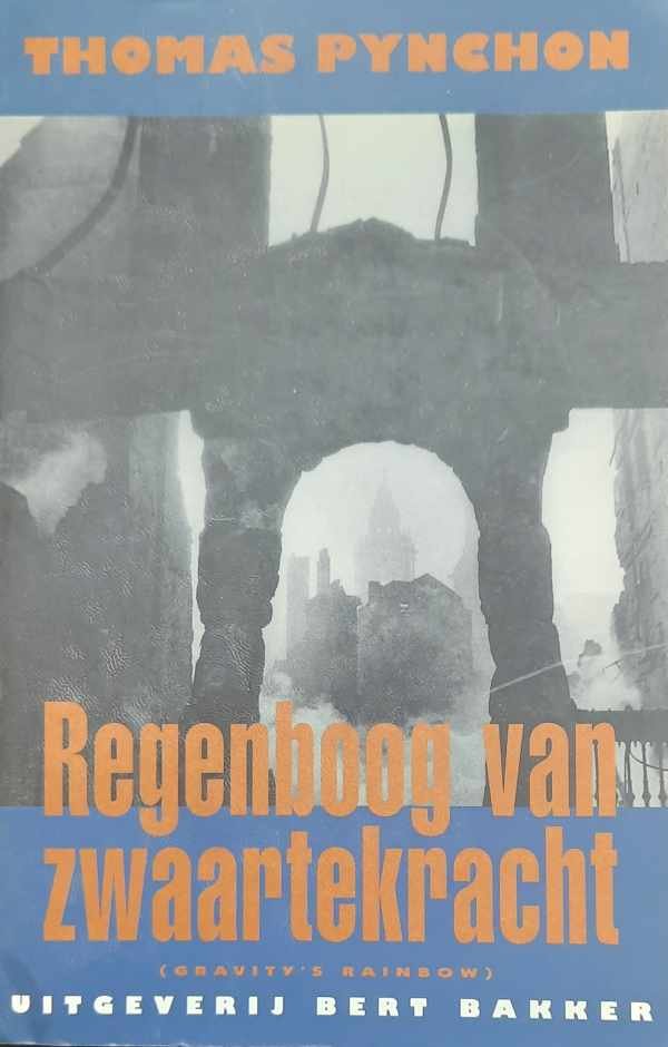 PYNCHON Thomas - Regenboog van zwaartekracht (vertaling van Gravity's Rainbow - 1973)