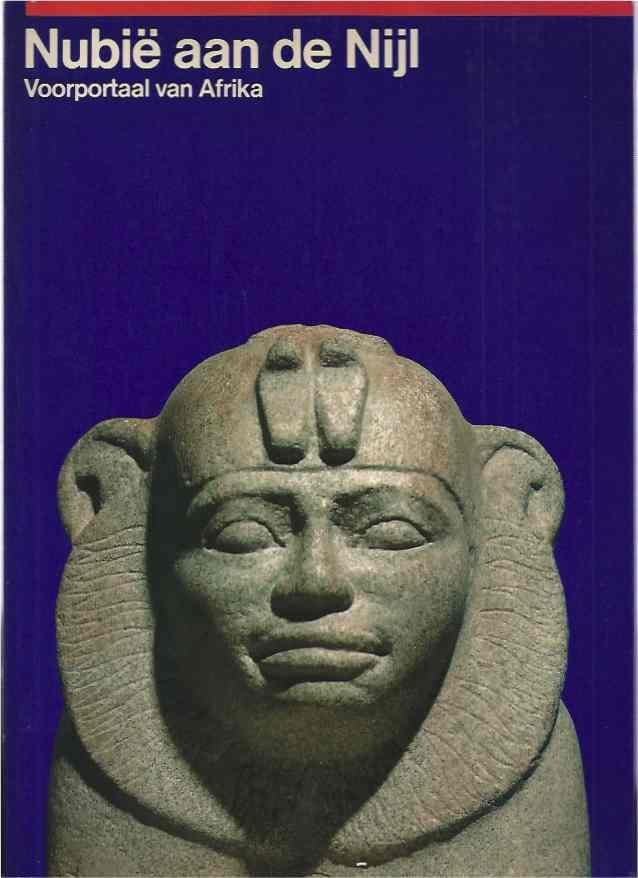  - Nubië aan de Nijl. Voorportaal van Afrika. Haags Gemeentemuseum 22 september-25 november 1979.