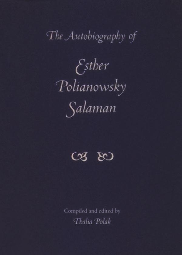 Polak, Thalia - The Autobiography of Esther Polianowsky Salaman