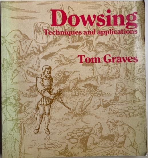 Graves, Tom - DOWSING Techniques and applications.