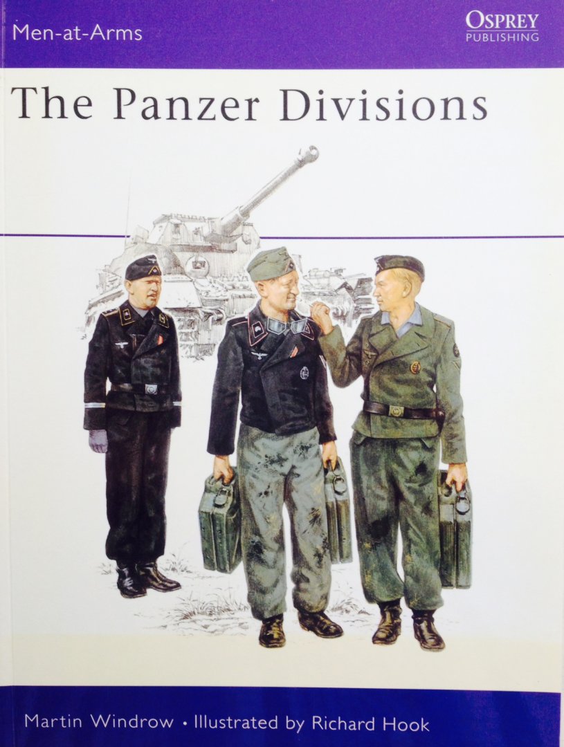 Windrow, Martin.  Hook, Richard. - The Panzer Divisions. Men at Arms 24.