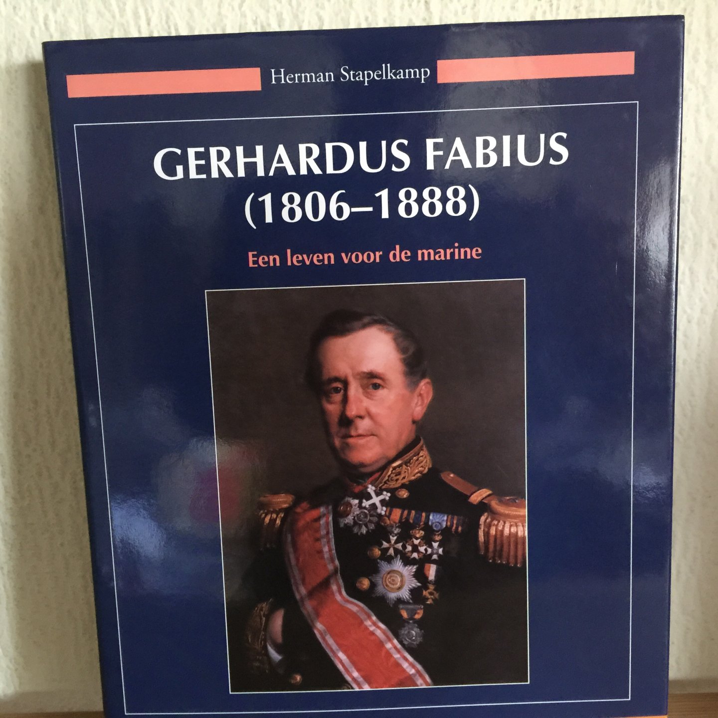Stapelkamp, H. - Gerhardus Fabius (1806-1888) / een leven voor de Marine