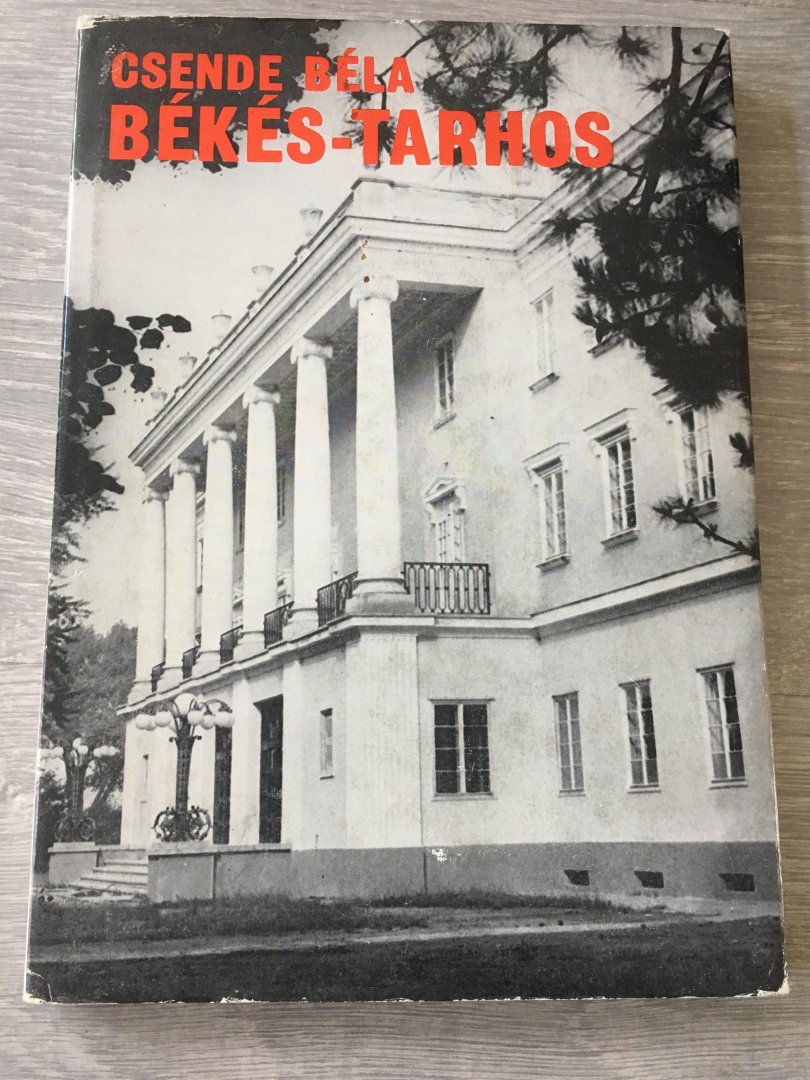 Csende Béla - Békés-Tarhos