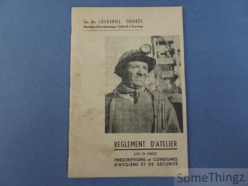 J. Louis - R. Dufrasne et A. Bande. - Reglement d'atelier avec en annexe prescriptions et consignes d'hygiène et de sécurité.