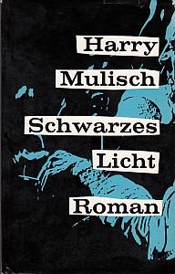 MULISCH, Harry - Schwarzes Licht. Roman.