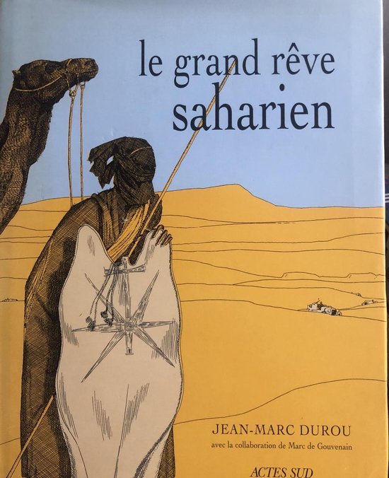  - Le grand rêve saharien