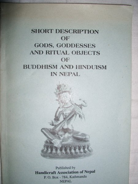 Jnan Bahadur Sakya - Short description of Gods, Goddesses and ritual objects of Buddism and Hinduism in Nepal
