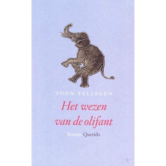 Tellegen, Toon - Het wezen van de olifant