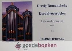 Iedema, Harke - Dertig Romantische Koraalvoorspelen bij bekende gezangen, deel 2 *nieuw*