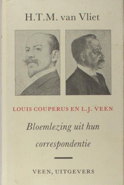 Vliet, H.T.M. - Louis Couperus en L.J. Veen, bloemlezing uit hun correspondentie.