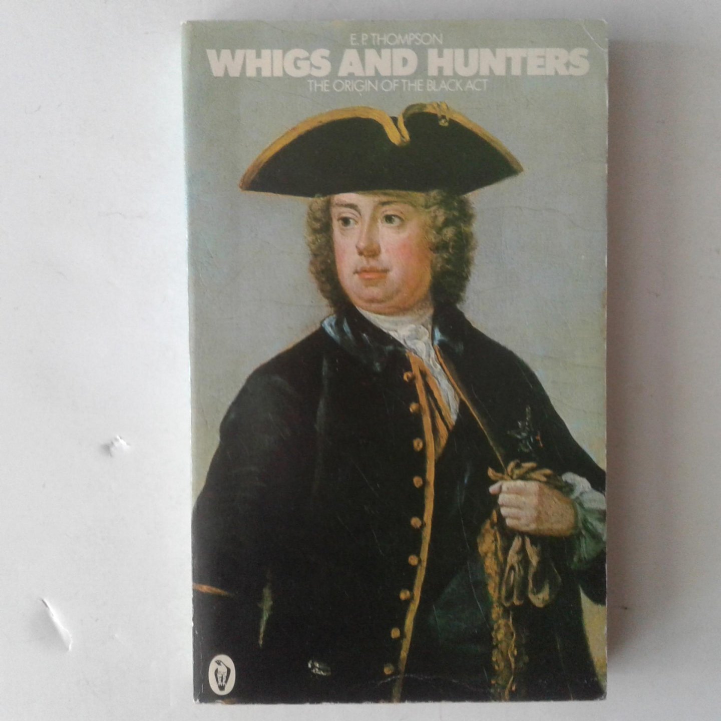 Thompson, E.P. - Whigs and Hunters ; The Origin of Black Act