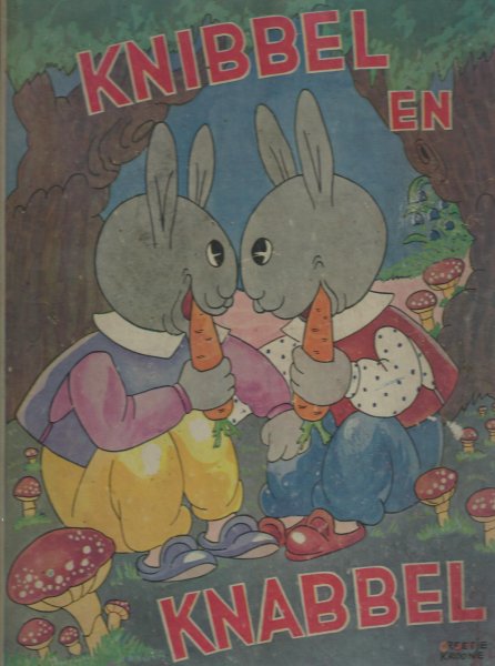 Pel, C.A. (tekst) & Greetje Kroone (illustraties) - Knibbel en Knabbel