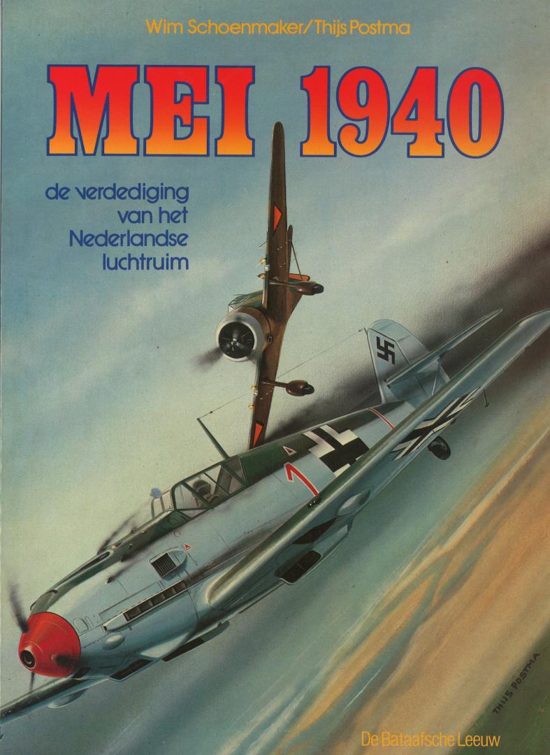 Schoenmaker, Wim & Postma, Thijs - Mei 1940 - De verdediging van het Nederlandse luchtruim