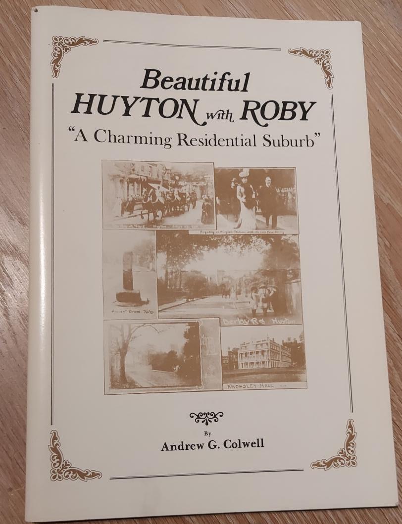Colwell, Andrew G. - Beautiful Huyton with Roby, a charming residential suburb
