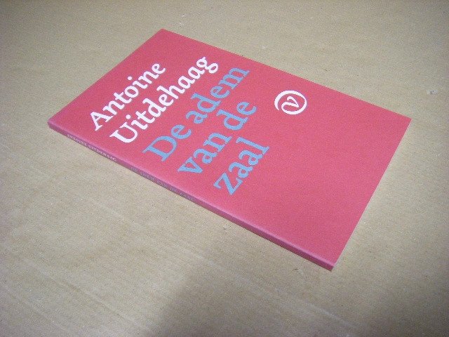 Antoine Uitdehaag - De adem van de zaal