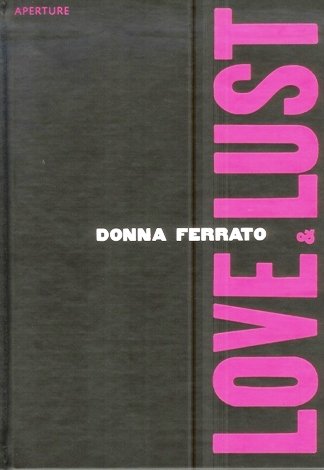 Ferrato, Donna - Love & Lust