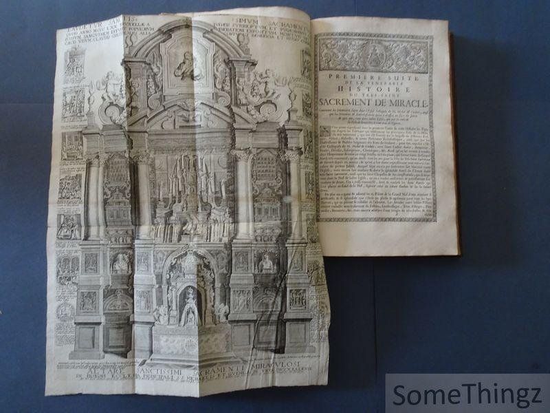 Cafmeyer, Pierre [de Cafmeyer, Petrus] et G.D.B. [de Backer, Georges, traduct.] - Venerable histoire du trés-saint sacrement de miracle. [Suivi de: 'première et deuxième suite' et 'Suite. Seconde partie', publié en 1735. Contient 52 (!) planches pleine page.]