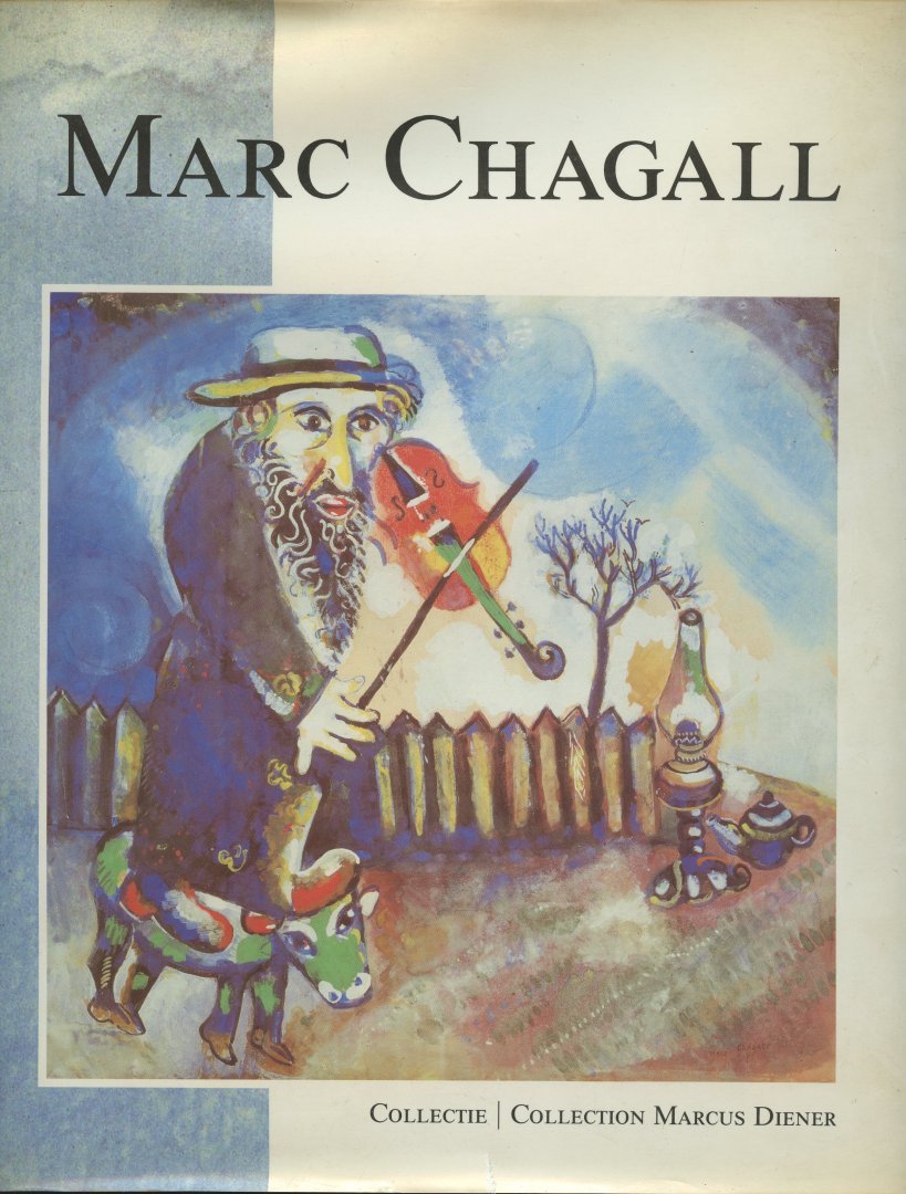 Marcade/Diener, Marcus - Chagall. Collectie/ Collection Marcus Diener