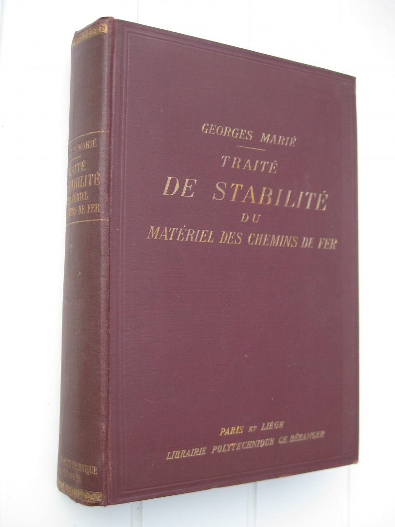 Marié, Georges - Traité de stabilité du matériel des chemins de fer. Influence des divers éléments de la voie.