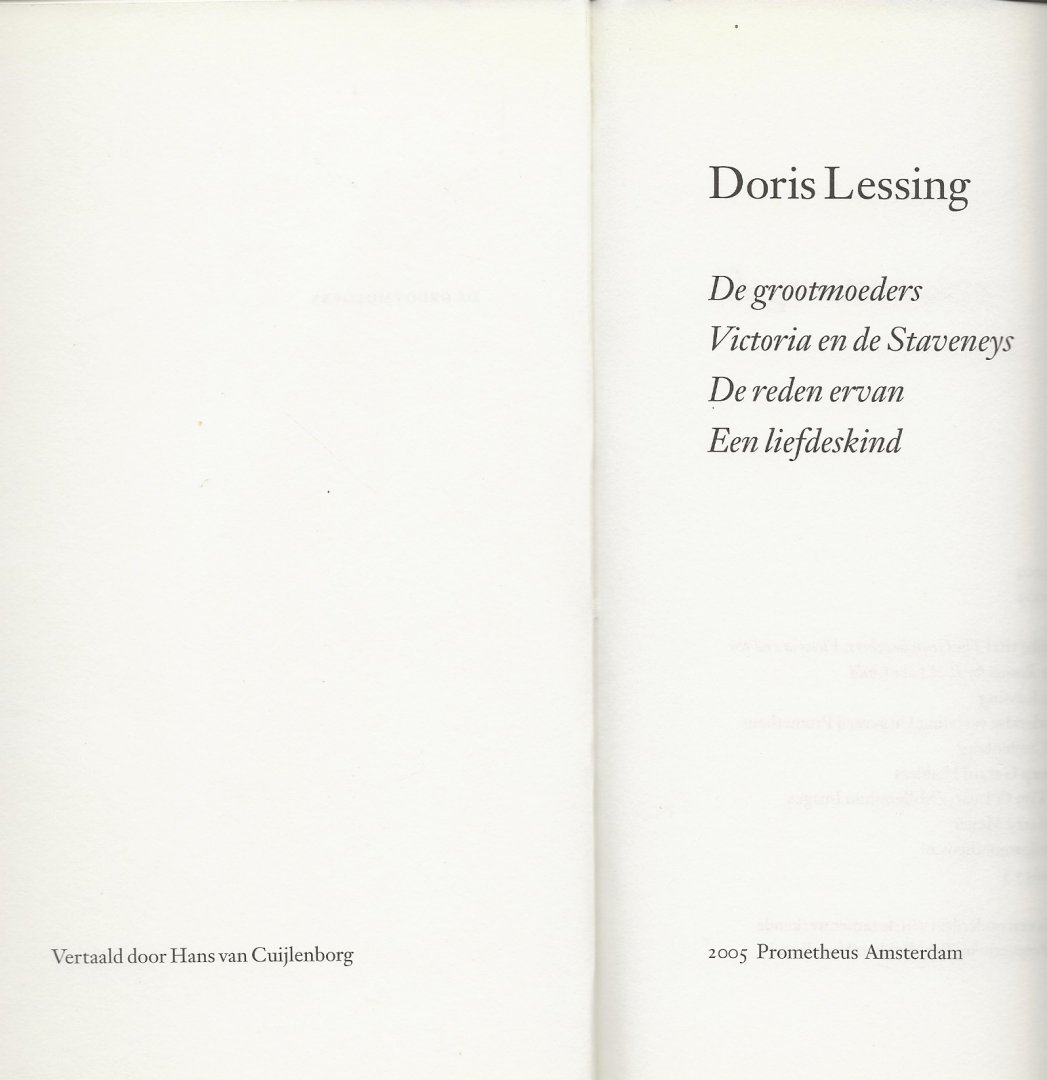 Lessing, Doris Vertaling door Hans  van Cuijlen borg Foto auteur  Harry Meijer - De grootmoeders / bevat de novellen: De grootmoeders . Victoria en de Staveneys . De reden ervan . Een liefdeskind