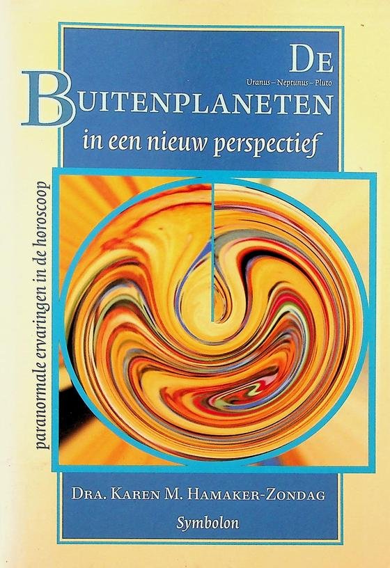 Hamaker-Zondag, Karen M. - De buitenplaneten in een nieuw perspectief. Paranormale ervaringen in de horoscoop