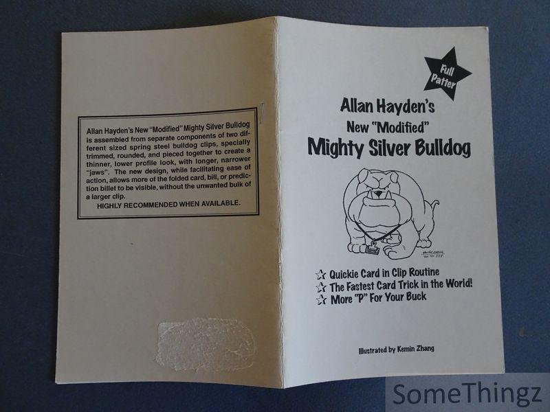Hayden, Allan and Kemin Zhang (illustr.) - Allan Hayden's New Modified Mighty Silver Bulldog.