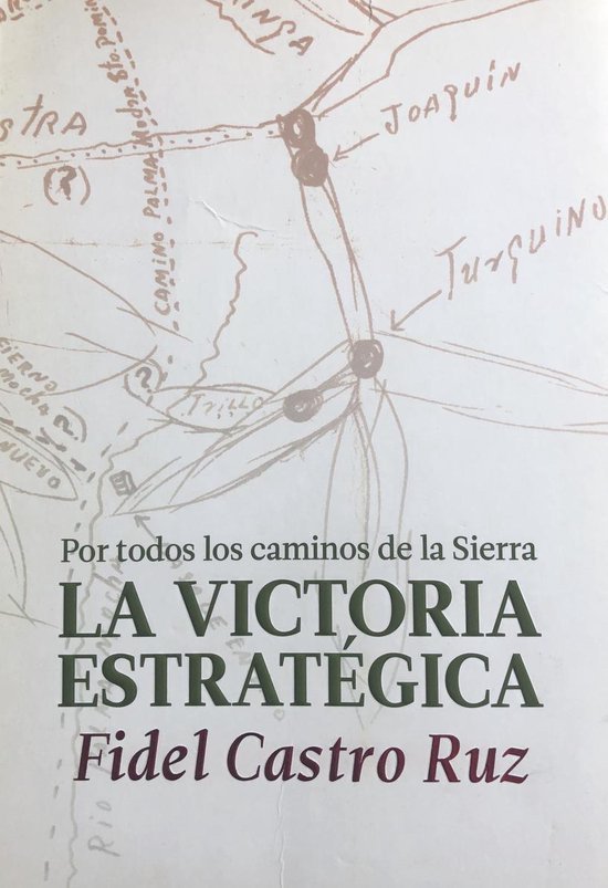Castro, Fidel - La Victoria Estrategica