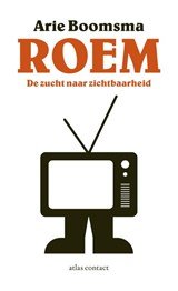 Roem - de zucht naar zichtbaarheid