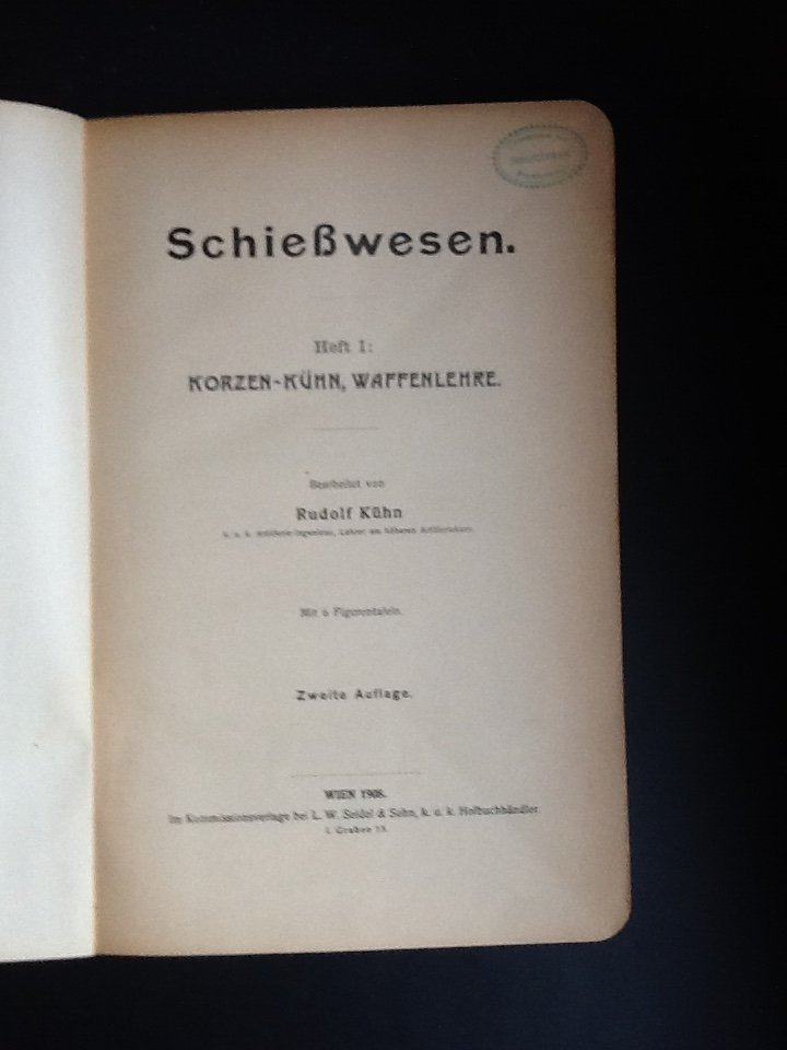 bearbeitet von Rudolf Kuhn - Schieszwesen. Heft 1      Korzen-Kuhn, Waffenlehre.