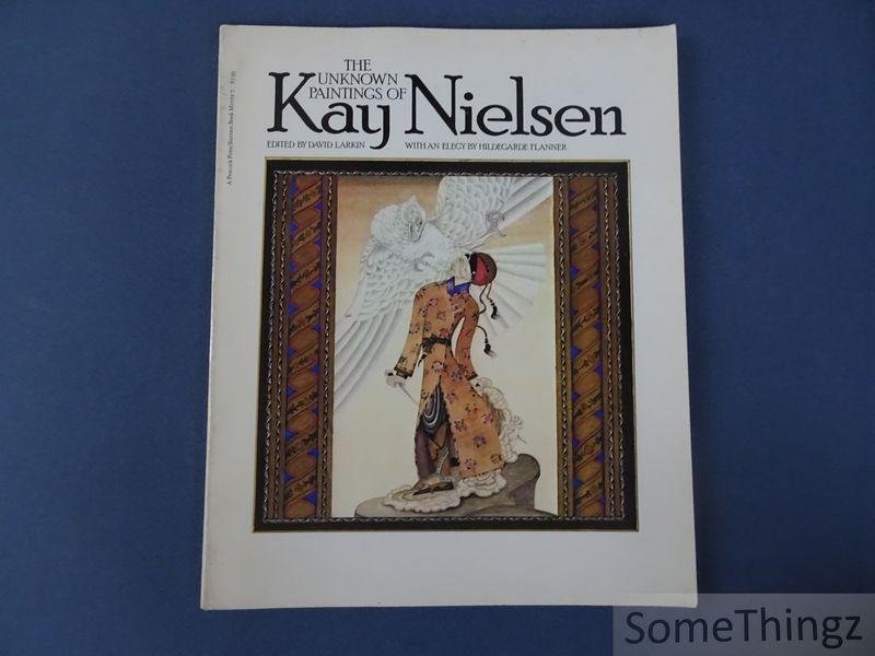 Kay Nielsen / Larkin, David. - The unknown paintings of Kay Nielsen.