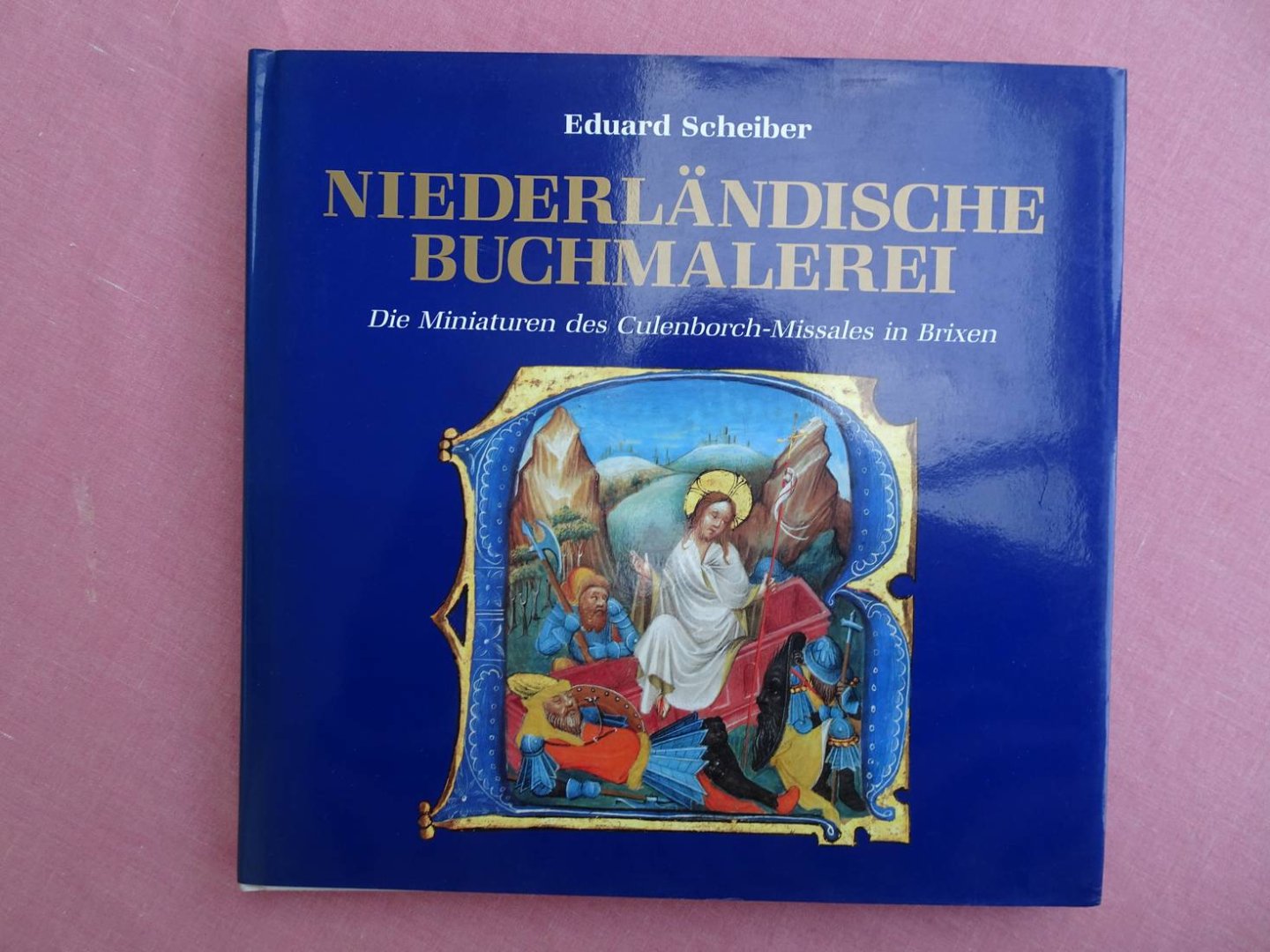 Scheiber, Eduard. - Niederländische Buchmalerei. Die Miniaturen des Culenborch-Missales in Brixen. Der Kodex C 20 in der Bibliothek des Priesterseminars von Brixen/ Das Missale des Utrechter Bischofs Zweder van Culenborch, dessen Aufbau, Inhalt und künstlerische ...