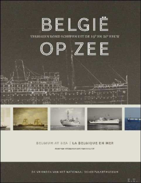 Van Coolput, Luc / Van Otterdyk, Flor - Belgi  op zee  verhalen rond schepen uit de 19e en 20ste eeuw