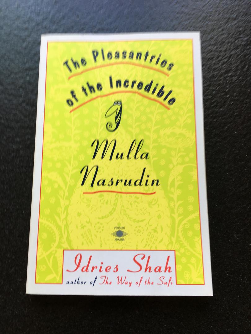 Shah, Idries - The Pleasantries of the Incredible Mulla Nasrudin