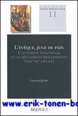 L. Jegou; - eveque, juge de paix  L'autorite episcopale et le reglement des conflits entre Loire et Elbe (milieu VIIIe-milieu XIe siecle),