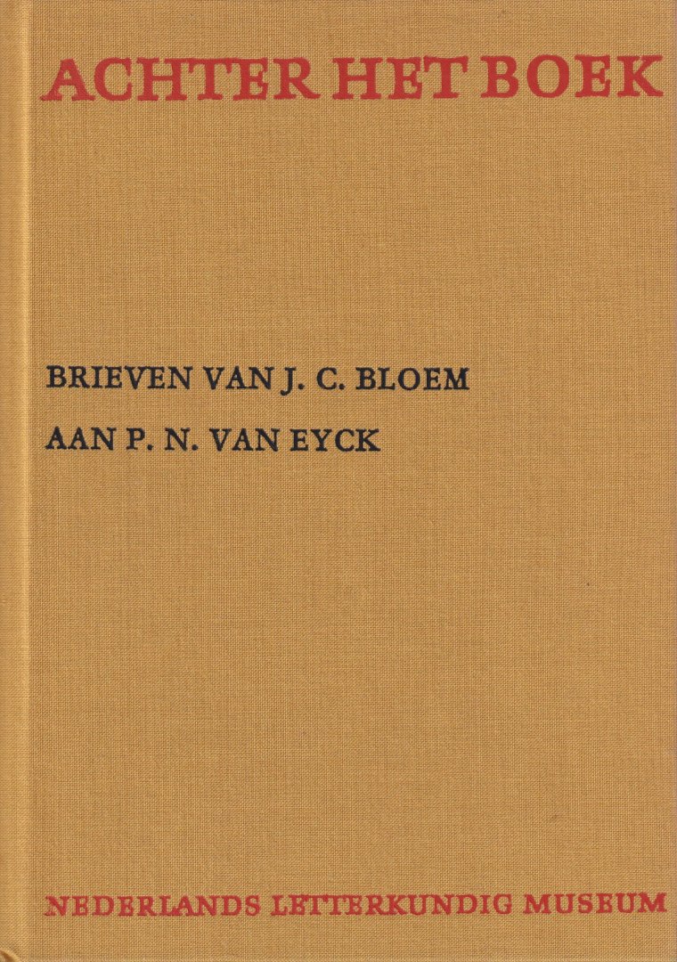 Dorleijn, G.J. (red., inl.) - Brieven van J.C. Bloem aan P.N. van Eyck [2 dln.]