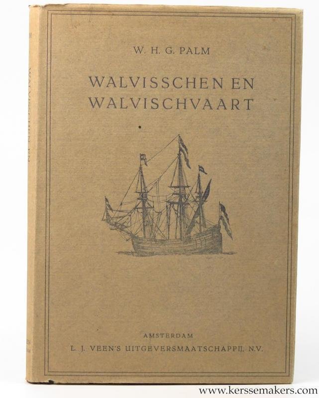PALM, W.H.G. - Walvisschen en walvischvaart.