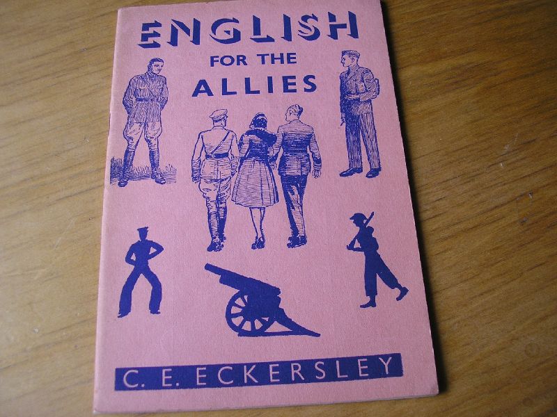 Eckersley, C.E. tekeningen Walford, P.J. - English for the Allies Specially written for Soldiers, Sailors and Airmen of the United Nations
