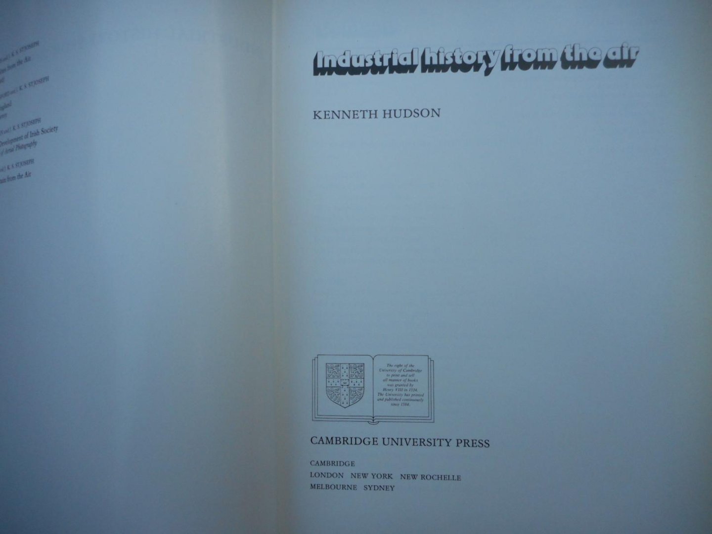 Kenneth Hudson - Industrial History from the Air