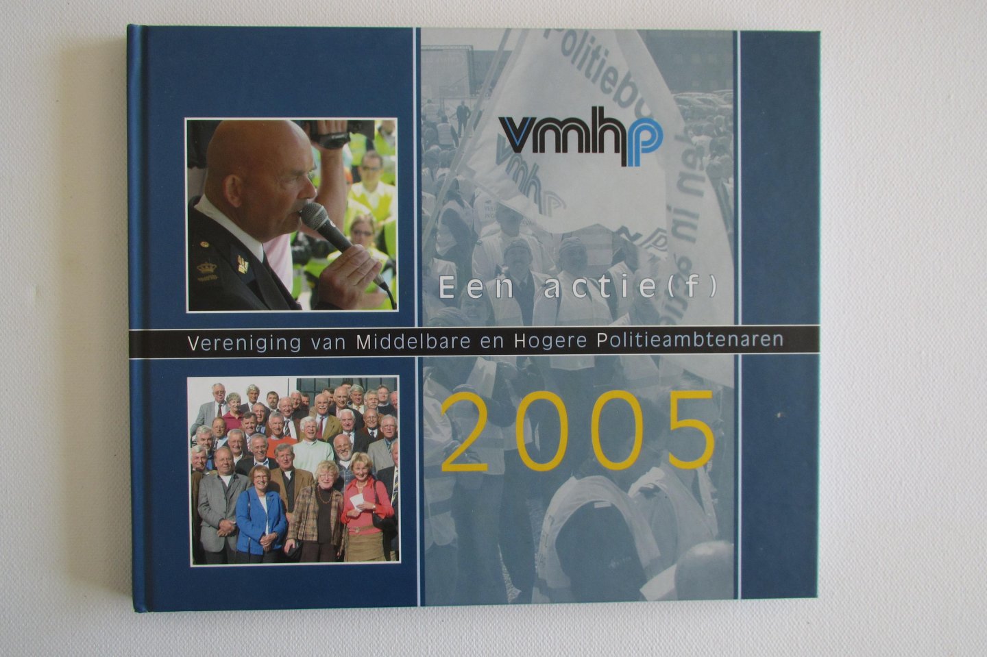 Onink Communicatie (2006) - VMHP - Een actie(f) 2005 - Vereniging van Middelbare en Hogere Politieambtenaren