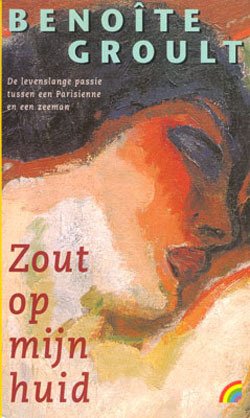 Groult, Benoîte - Benoite Groult`s - Zout op mijn huid