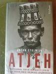 Stolwijk, Anton - Atjeh, het verhaal van de bloedigste strijd uit de Nederlandse koloniale geschiedenis
