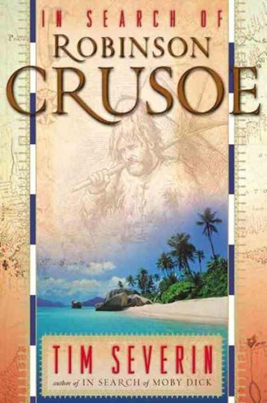 Tim Severin - In search of Robinson Crusoe